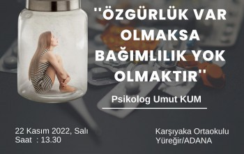 Adana 5 Ocak Rotary Kulübü-“Özgürlük Var Olmaksa, Bağımlılık Yok Olmaktır”Semineri