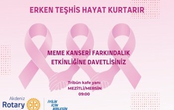 Akdeniz Rotary Kulübü Meme Kanseri Eğitimi ve Farkındalık Projesi