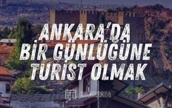 Ankara'da Bir Günlüğüne Turist Olmak