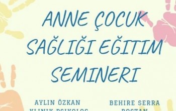 Anne Çocuk Sağlığı Eğitim Semineri