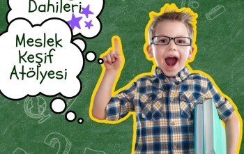 Eskişehir Gordion RK Geleceğin Dahileri ile Meslek Keşif Atölyesi