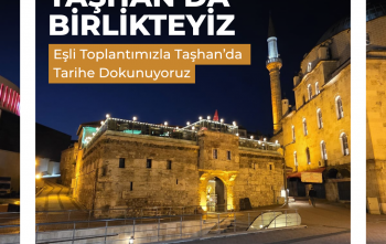 Geçmişin İzinde Taşhan'da Birlikteyiz