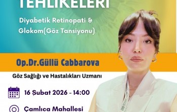 GÖZÜN SESSİZ TEHLİKELERİ