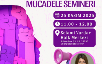 KADINA YÖNELİK ŞİDDETLE MÜCADELE SEMİNERİ
