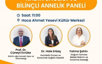 Kadın Sağlığı ve Bilinçli Annelik Paneli
