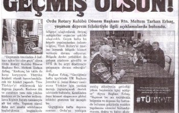 Ordu Rotary Kulübü Başkanı Rtn. Meltem Erbaş’ ın Depremle İlgili mesajı basında yer aldı.