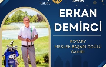 Rotary Meslek Başarı Ödülü Erkan Demirci'nin - Beysukent RK Meslek Hizmetleri Ödül Töreni