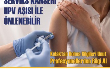 SERVİKS KANSERİ AŞISI (HPV) FARKINDALIĞI İLE İLGİLİ BİLBORD YAPILMASI