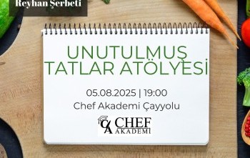 Unutulmuş Tatlar Atölyesi / Gastronomi Gezisi