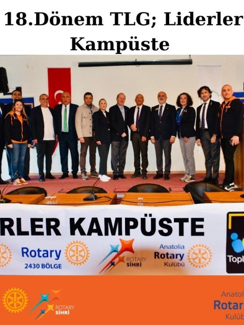 TLG-ANATOLIA ROTARY KULÜBÜ-ADANA 5 OCAK ROTARY KULÜBÜ ''LİDERLER KAMPÜSTE''