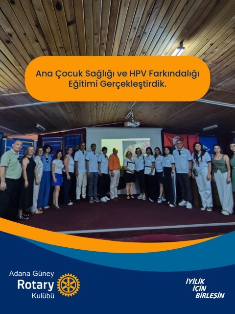 Adana Güney Rotary Ana Çocuk Sağlığı ve HPV Farkındalığ