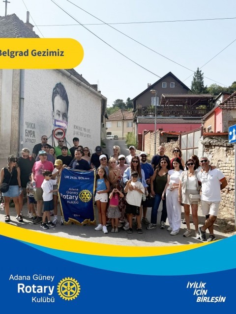 Adana Güney Rotary Belgrad Gezimiz