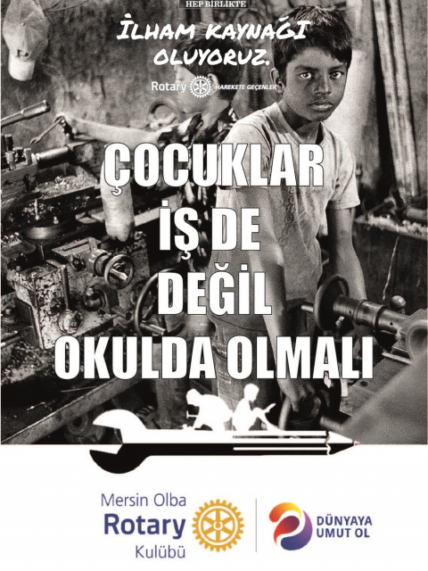 Mersin Olba Rotary KulübüÇocuk İşçiler Farkındalığı Oluşturmak