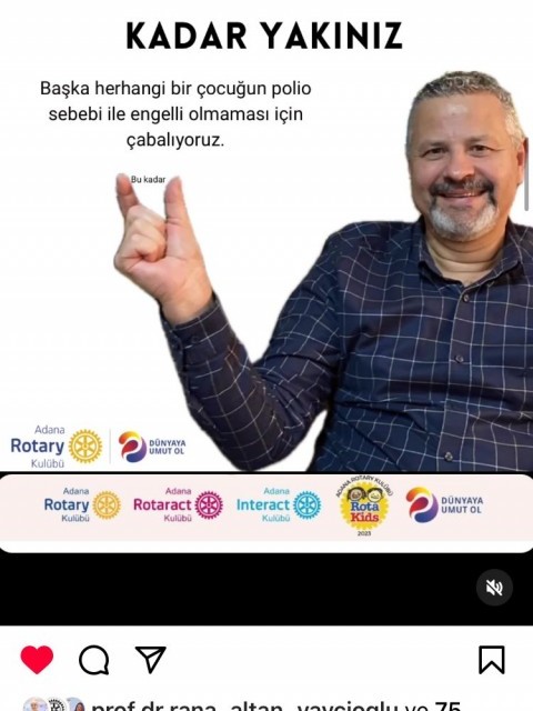 Adana Rotary Kulübü, Adana Rotaract Kulübü, Adana Interact Kulübü ve Adana Rotakids Kulübü Üyelerinin Çocuk Felci ile Mücadele Farkındalığı İçin Video Yayınladı