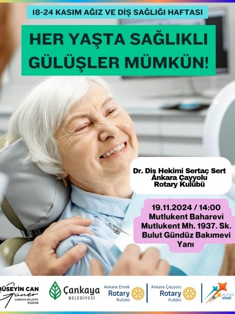 ANKARA EMEK VE ÇAYYOLU ROTARY KULÜPLERİ - AĞIZ VE DİŞ SAĞLIĞI SEMİNERİ -