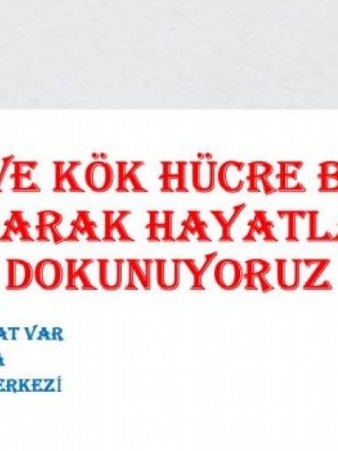 Kan ve Kök Hücre Bağışı Yaparak Hayatlara Dokunuyoruz.