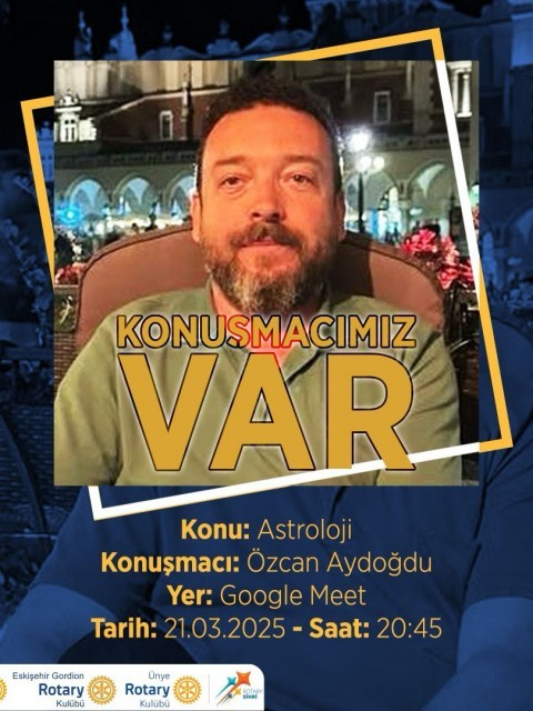 Ünye, Eskişehir Anadolu ve Gordion Rotary Kulüpleri Astroloji Sohbetleri