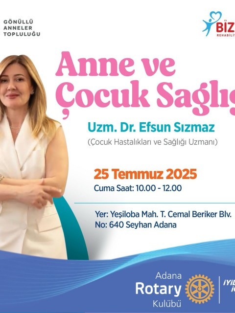 Adana Rotary Kulübü olarak Anne-Çocuk Sağlığı semineri