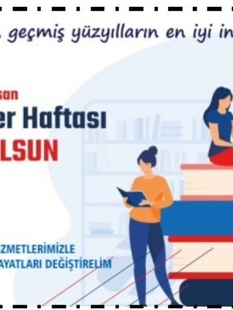 19-25 Nisan Dünya Kitap Günü ve Kütüphaneler Haftası Kutlu Olsun.