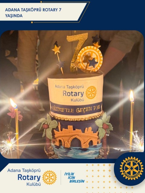 ADANA TAŞKÖPRÜ ROTARY KULÜBÜ 7 YAŞINDA