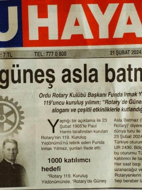 Ordu Rotary Kulübü Başkanı Rtn. Funda Irmak Yılmaz’ın Rotary’nin kuruluşunun 119. Yıldönümü ile ilgili mesajı " Rotary'de Güneş Asla Batmaz" başlığı ile yerel basın yer aldı.