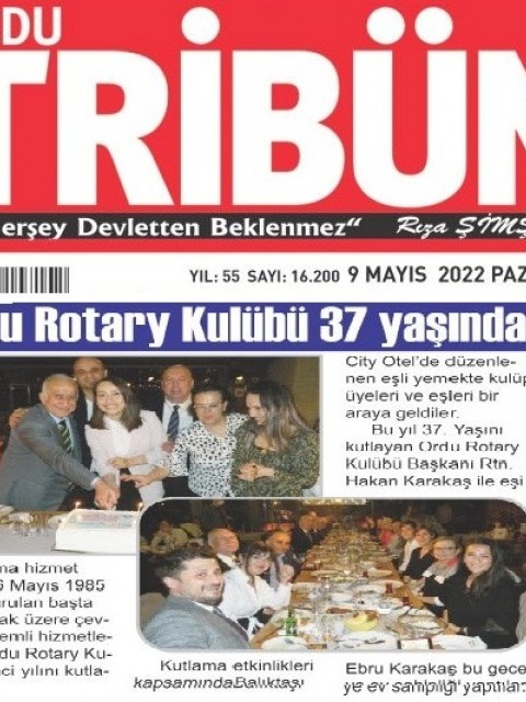 ORDU ROTARY KULÜBÜNÜN 37. YAŞ GÜNÜNE BASINDA GENİŞ YER VERİLDİ.