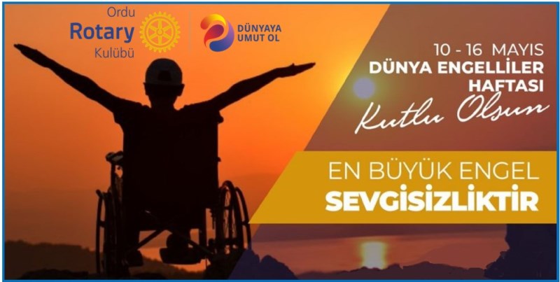 10-16 Mayıs Dünya Engelliler Haftası Kutlu Olsun…