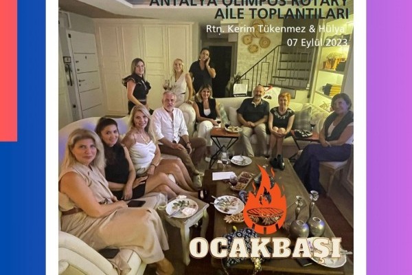 ANTALYA OLİMPOS ROTARY KULÜBÜ OCAKBAŞI TOPLANTISI