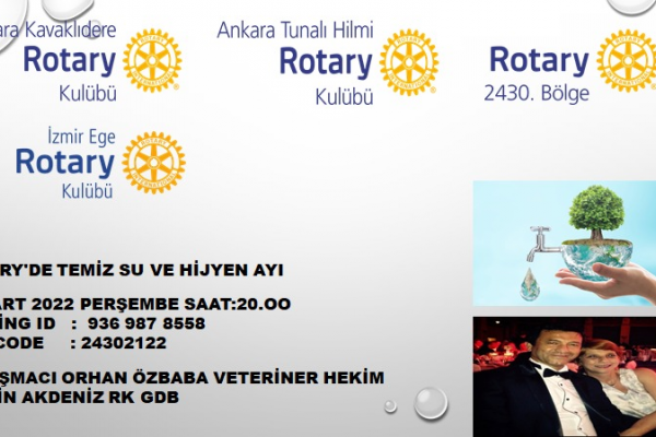 ANKARA KAVAKLIDERE RK 31 MART 2022 TARİHLİ GDB ORHAN ÖZBABA NIN TEMİZ SU KONULU ZOOM SUNUMU