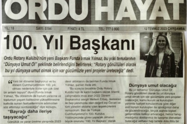 Ordu Rotary Kulübü Başkanı Funda Irmak Yılmaz'ın mesajı "100.YIL BAŞKANI" başlığı ile basında yer aldı.