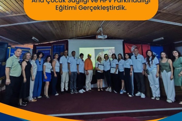 Adana Güney Rotary Ana Çocuk Sağlığı ve HPV Farkındalığ