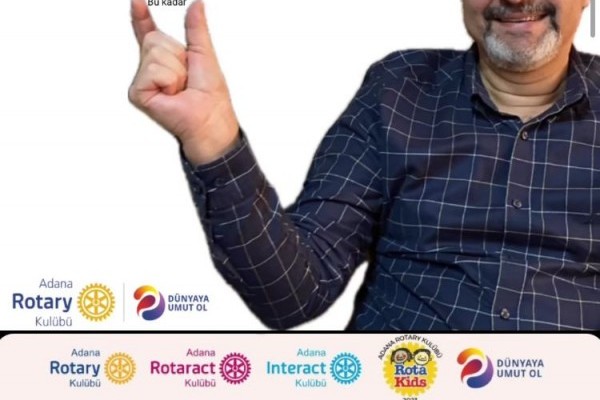 Adana Rotary Kulübü, Adana Rotaract Kulübü, Adana Interact Kulübü ve Adana Rotakids Kulübü Üyelerinin Çocuk Felci ile Mücadele Farkındalığı İçin Video Yayınladı