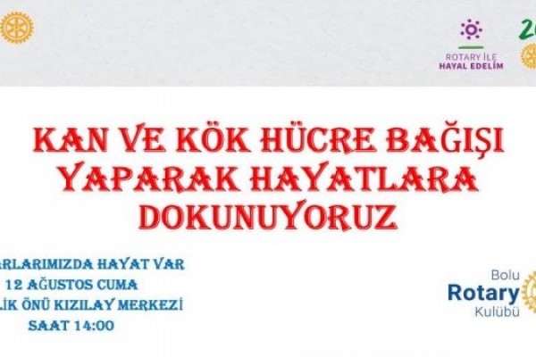 Kan ve Kök Hücre Bağışı Yaparak Hayatlara Dokunuyoruz.