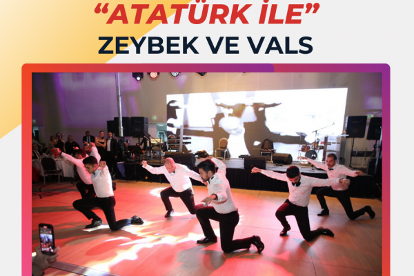 "Atatürk ile birlikte Zeybek” Gösterisi