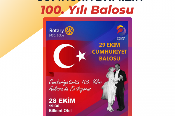 Ankara International ve Ankara Beysukent Rotary Kulüpleri'nin Ortaklaşa Düzenlediği Cumhuriyetimizin 100. Yılı Kutlamaları