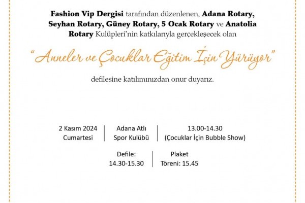 Adana Güney Rotary '' Anneler ve çocuklar eğitim için yürüyor'' defilesi