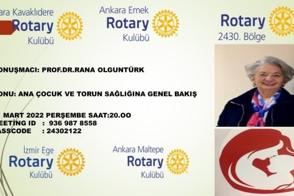 ANKARA KAVAKLIDERE RK. 2440 Bölge EGE RK, 2430 Bölge EMEK RK, Maltepe RK ile "Anne Çocuk ve Torun Sağlığı" konulu Prof.Dr. Rana OLGUNTÜRK'ün sunumunu ZOOM üzerinden gerçekleştirdik.