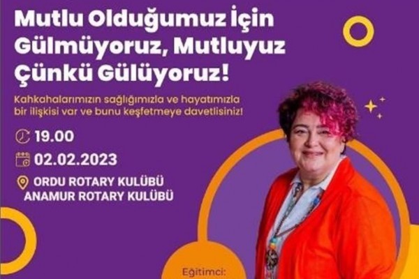 “Mutlu olduğumuz için Gülmüyoruz, Mutluyuz Çünkü Gülüyoruz” çevrimiçi seminerimiz