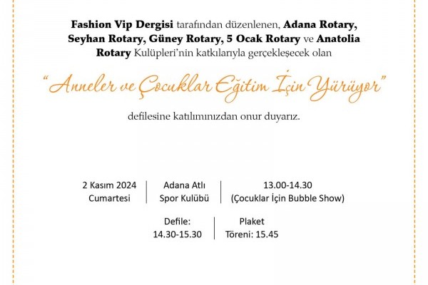 Adana Seyhan Rotary " Anne Ve Çocuklar Eğitim İçin Yürüyor"Defilesi