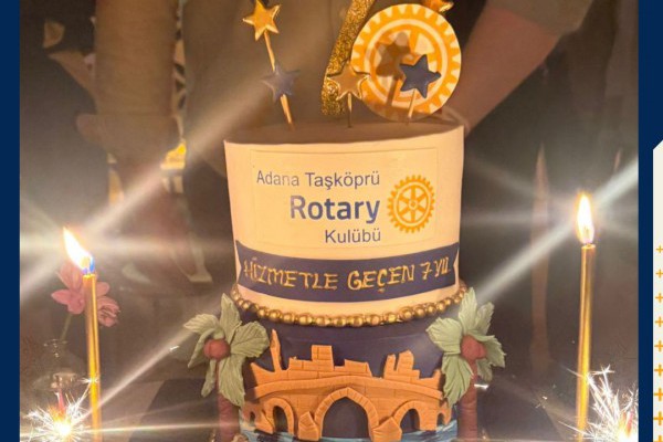 ADANA TAŞKÖPRÜ ROTARY KULÜBÜ 7 YAŞINDA
