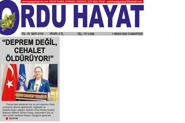 Ordu Rotary Kulübü Başkanı Rtn. Meltem Erbaş'ın "Deprem Değil Cehalet Öldürüyor" Başlıklı mesajı Basında Yer aldı.