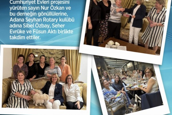 Adana Seyhan Rotary "Cumhuriyet Evleri Projesi"