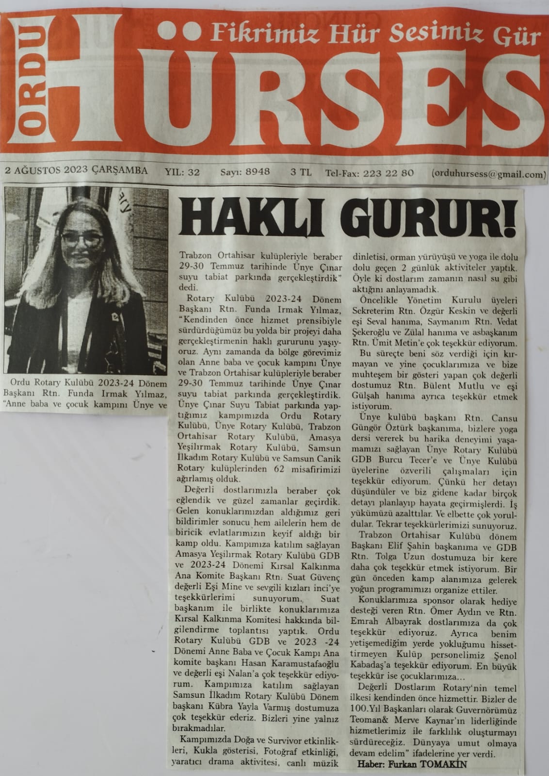 Ordu Rotary Kulübü Başkanı Rtn. Funda Irmak Yılmaz’ın bu haftaki mesajı 02.08.2023 tarihli yerel basında “HAKLI GURUR! ” başlığı ile yer aldı.