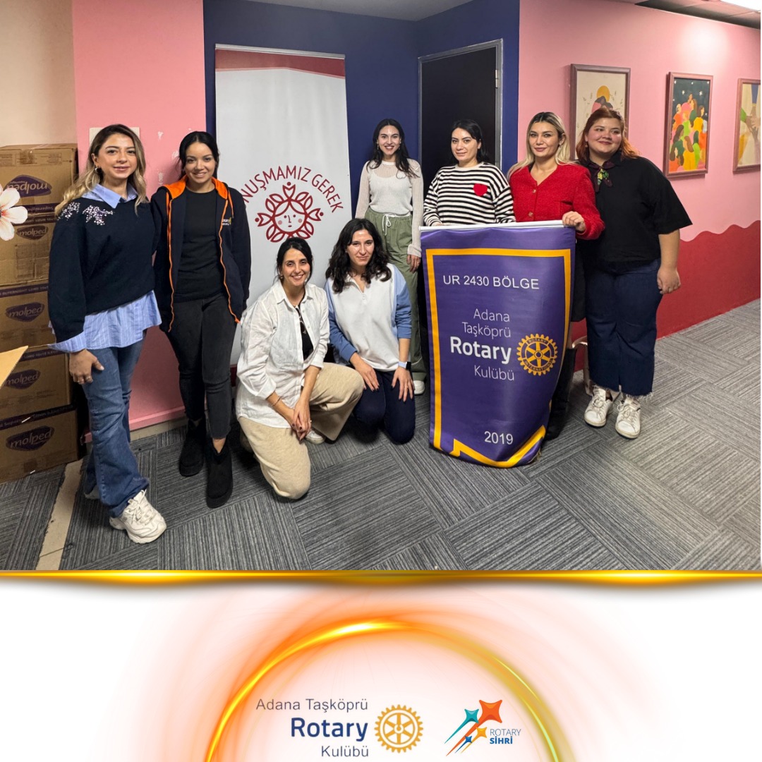 ADANA TAŞKÖPRÜ ROTARY KULÜBÜ VE KONUŞMAMIZ GEREK DERNEĞİ MENSTRUAL KİT HAZIRLAMA ETKİNLİĞİ