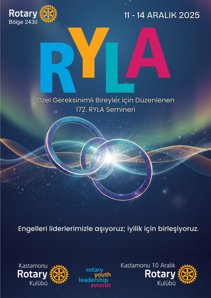 ADANA ROTARY KULÜBÜ OLARAK ÖZEL GEREKSİNİMLİ BİREYLER İÇİN DÜZENLENEN 172. RYLA SPONSOR OLDUK