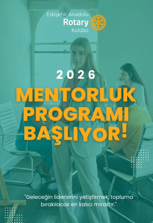Başkanın Hayali - Rotary Mentorluk Programı