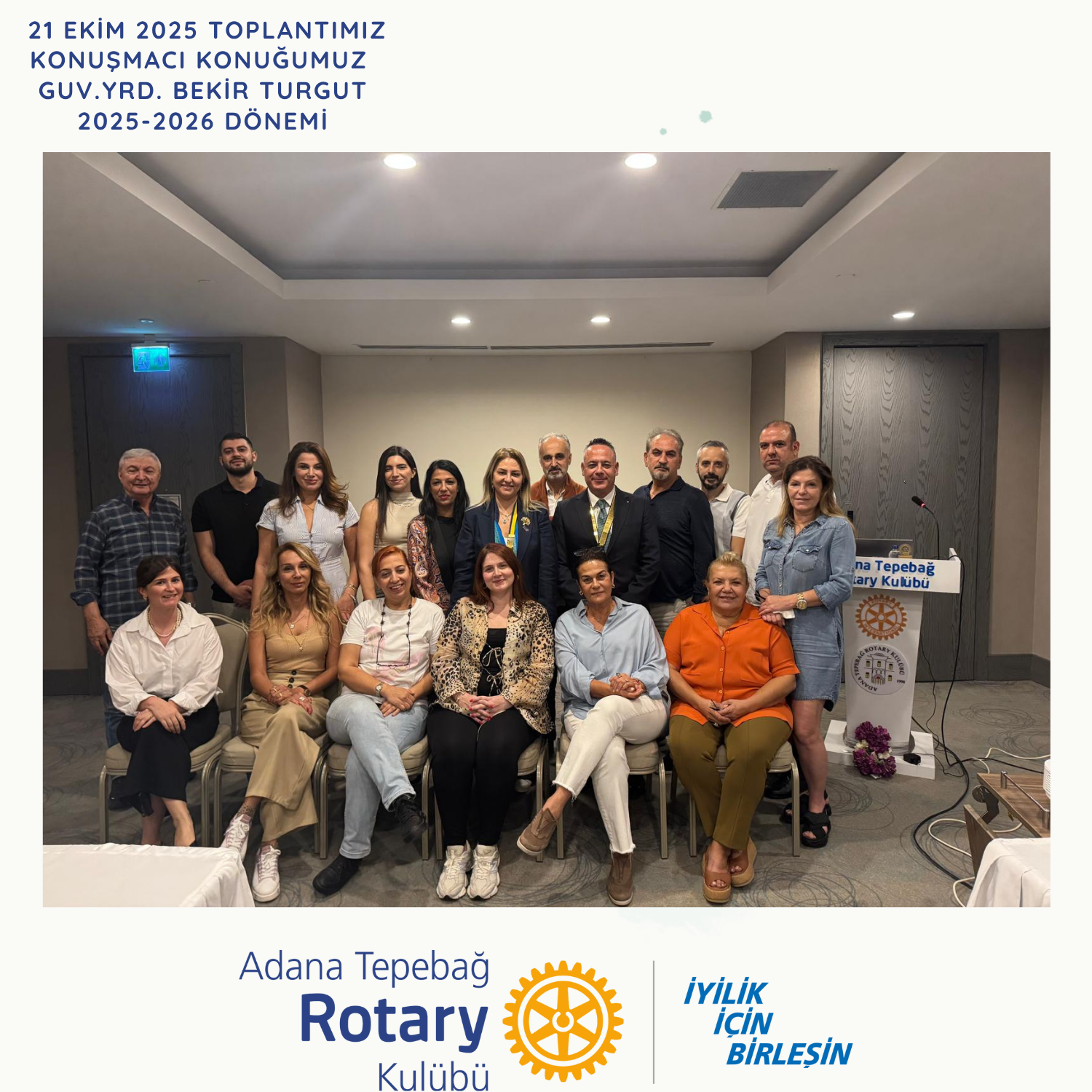 Adana Tepebağ Rotary Kulübü olarak 21 Ekim 2025 tarihindeki toplantımızı gerçekleştirdik.