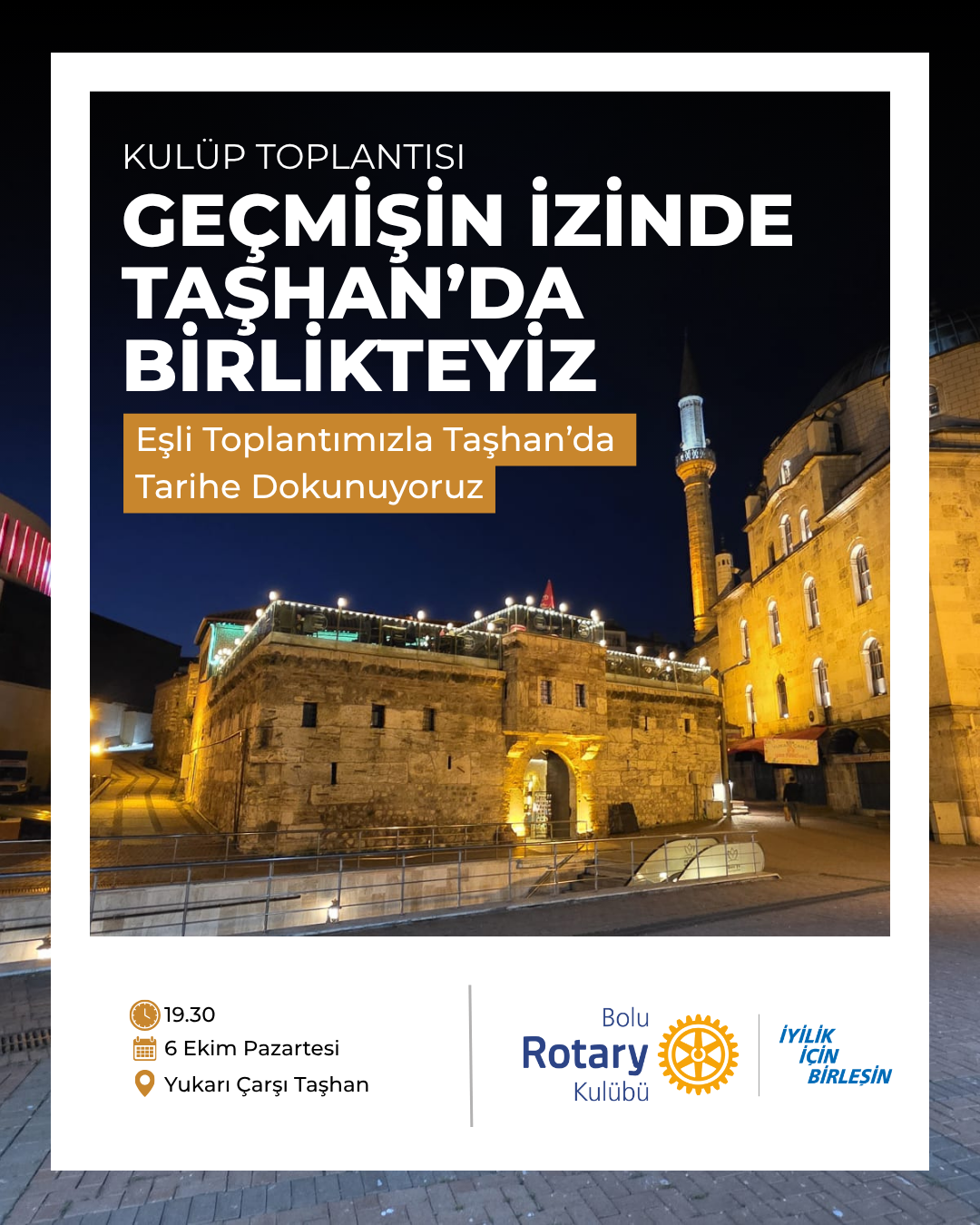 Geçmişin İzinde Taşhan'da Birlikteyiz