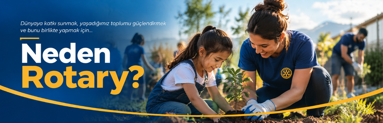 Neden Rotary?
