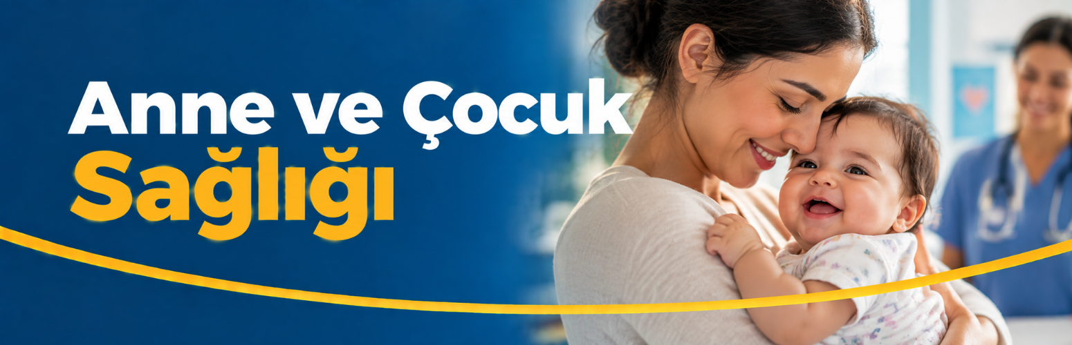 Anne ve Çocuk Sağlığı